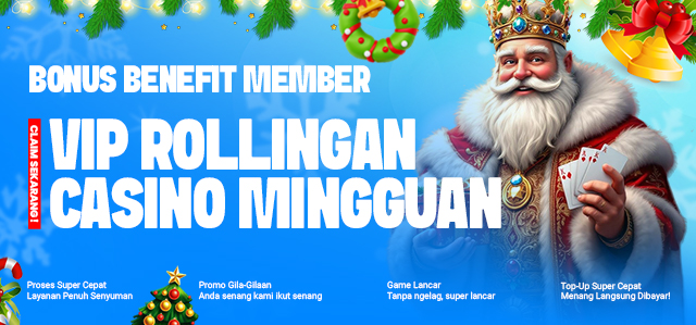 BONUS BENEFIT ROLLINGAN CASINO MINGGUAN