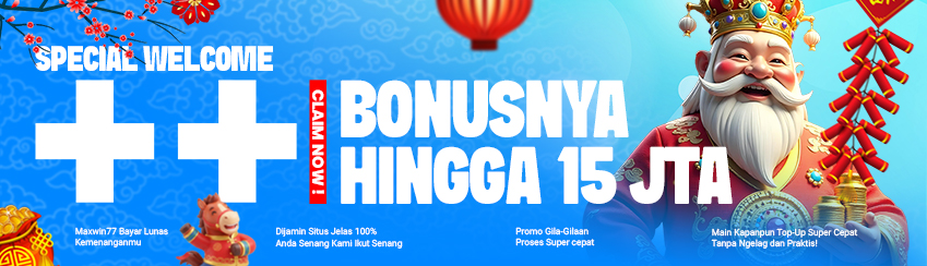 SPECIAL WELCOME BONUS UP TO Rp15.000.000