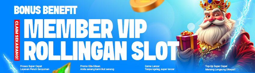 BENEFIT MEMBER VIP ROLLINGAN SLOT ( HARIAN, MINGGUAN, BULANAN )