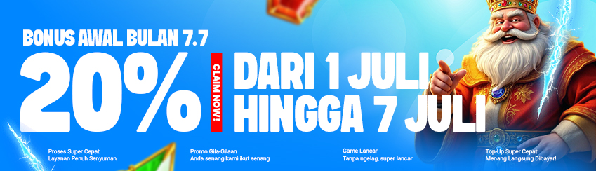 BONUS 7.7 AWAL BULAN 20%
